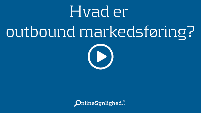 Hvad er outbound markedsføring?
